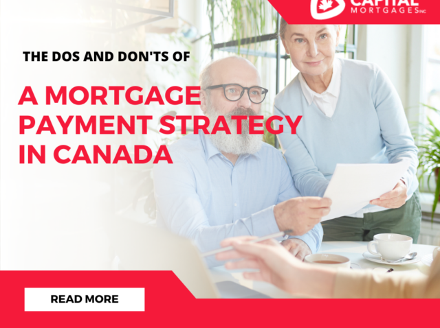 The-Dos-and-Donts-of-a-Mortgage-Payment-Strategy-in-Canada